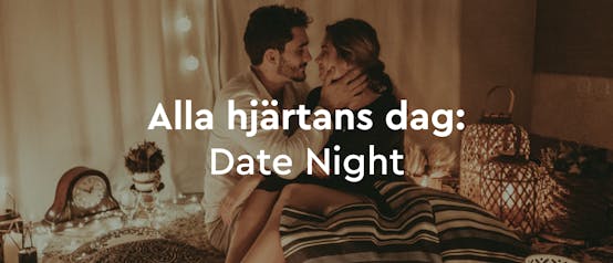 Date Night: Upplev Alla hjÃ¤rtans dag pÃ¥ ett nytt sÃ¤tt